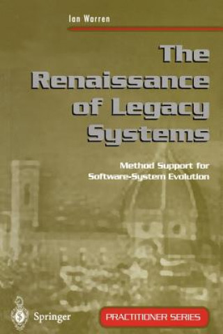 Kniha Renaissance of Legacy Systems Ian Warren