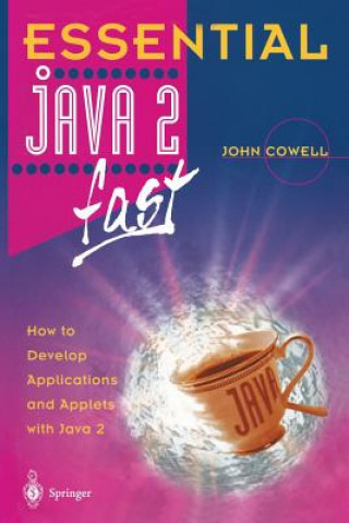 Βιβλίο Essential Java 2 fast John R. Cowell