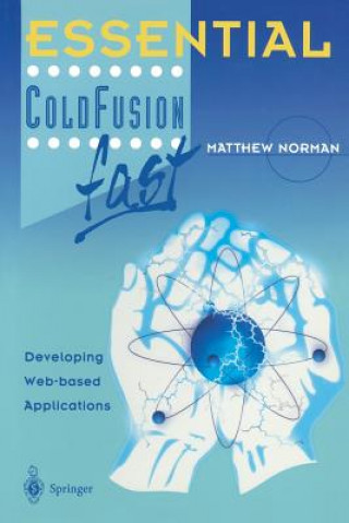 Kniha Essential ColdFusion fast Matthew Norman