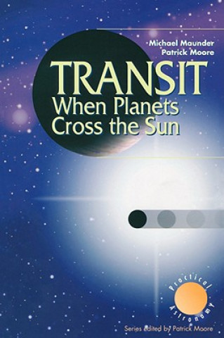 Könyv Transit When Planets Cross the Sun Michael Maunder