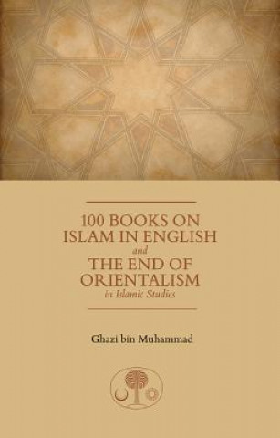 Book 100 Books on Islam in English Ghazi Bin Muhammad