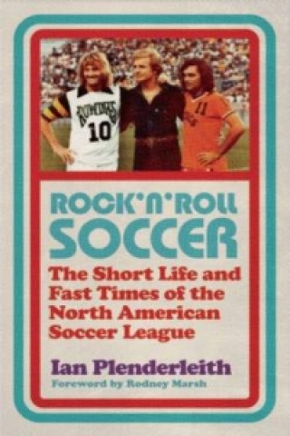 Book Rock 'n' Roll Soccer Ian Plenderleith