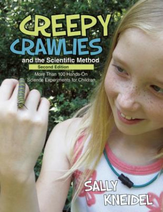 Książka Creepy Crawlies and the Scientific Method Sally Kneidel