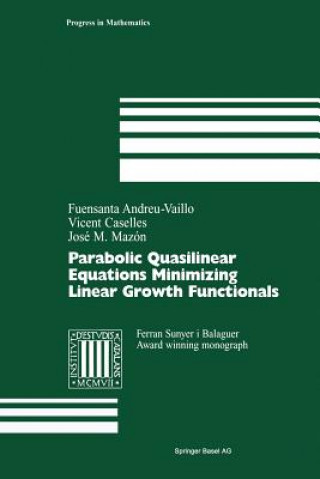 Carte Parabolic Quasilinear Equations Minimizing Linear Growth Functionals Fuensanta Andreu-Vaillo