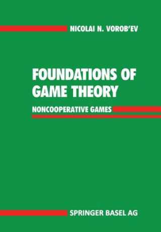 Könyv Foundations of Game Theory Nicolai N. Vorob'ev