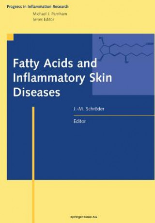 Kniha Fatty Acids and Inflammatory Skin Diseases Schröder