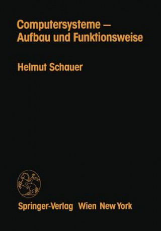 Kniha Computersysteme -- Aufbau Und Funktionsweise Helmut Schauer