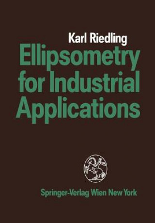 Carte Ellipsometry for Industrial Applications Karl Riedling