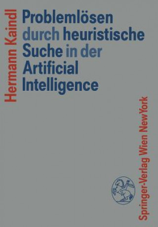 Книга Problemlosen Durch Heuristische Sucke in Der Artif Hermann Kaindl