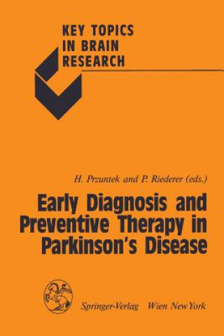 Carte Early Diagnosis and Preventive Therapy in Parkinson's Disease Horst Przuntek