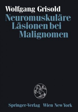 Kniha Neuromuskul re L sionen Bei Malignomen Wolfgang Grisold