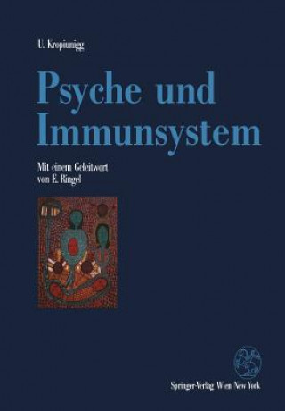 Könyv Psyche Und Immunsystem Ulrich Kropiunigg