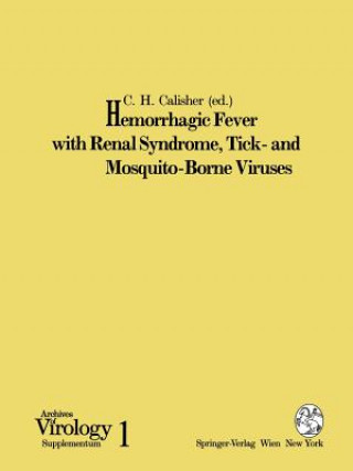 Carte Hemorrhagic Fever with Renal Syndrome, Tick- and Mosquito-Borne Viruses C. H. Calisher