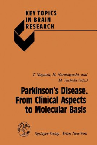 Carte Parkinson's Disease. From Clinical Aspects to Molecular Basis Toshiharu Nagatsu