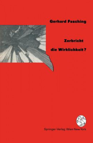 Книга Zerbricht Die Wirklichkeit ? Gerhard Fasching