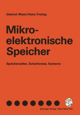 Kniha Mikroelektronische Speicher Dietrich Rhein