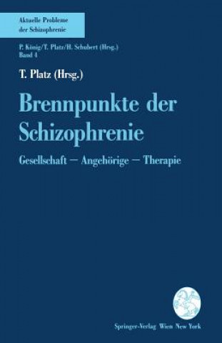 Kniha Brennpunkte Der Schizophrenie T. Platz