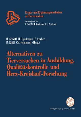 Könyv Alternativen Zu Tierversuchen in Ausbildung, Qualit tskontrolle Und Herz-Kreislauf-Forschung F. -P. Gruber