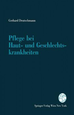 Kniha Pflege bei Haut- und Geschlechtskrankheiten Gerhard Deutschmann