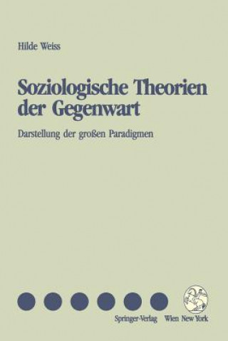 Könyv Soziologische Theorien Der Gegenwart Hilde Weiss