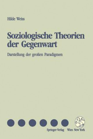 Książka Soziologische Theorien Der Gegenwart Hilde Weiss