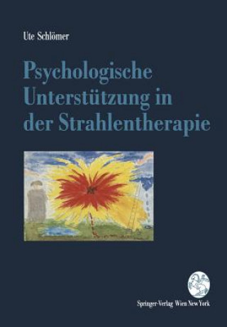 Könyv Psychologische Unterst tzung in Der Strahlentherapie Ute Schlömer