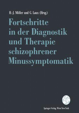 Kniha Fortschritte in Der Diagnostik Und Therapie Schizophrener Minussymptomatik Gerd Laux