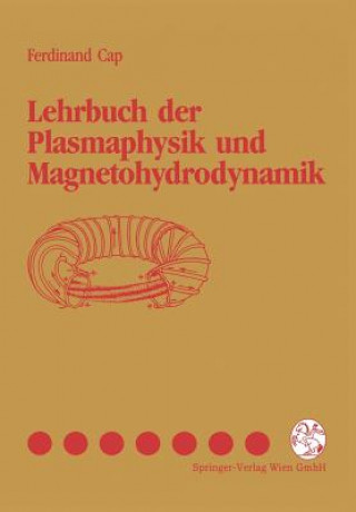 Книга Lehrbuch der Plasmaphysik und Magnetohydrodynamik Ferdinand Cap