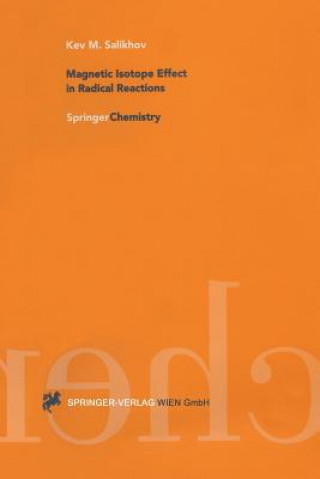 Kniha Magnetic Isotope Effect in Radical Reactions Kev M. Salikhov