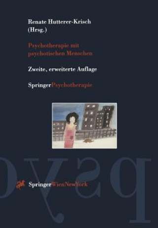 Kniha Psychotherapie Mit Psychotischen Menschen Renate Hutterer-Krisch