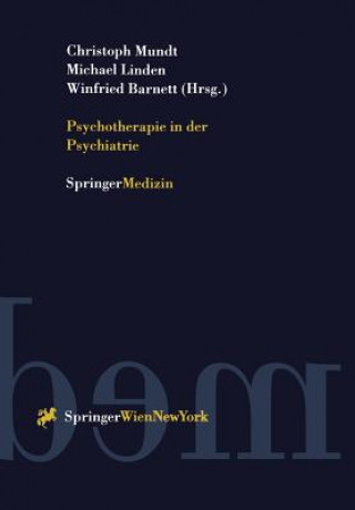 Knjiga Psychotherapie in Der Psychiatrie Winfried Barnett