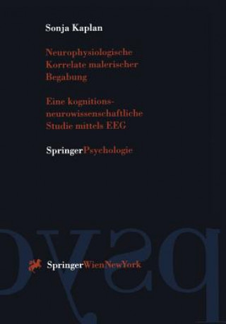 Kniha Neurophysiologische Korrelate Malerischer Begabung Sonja Kaplan
