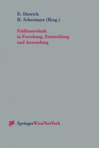 Kniha Feldbustechnik in Forschung, Entwicklung Und Anwendung Dietmar Dietrich