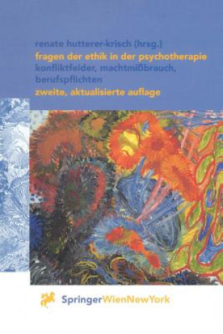 Kniha Fragen Der Ethik in Der Psychotherapie Renate Hutterer-Krisch