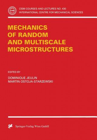 Könyv Mechanics of Random and Multiscale Microstructures Dominique Jeulin