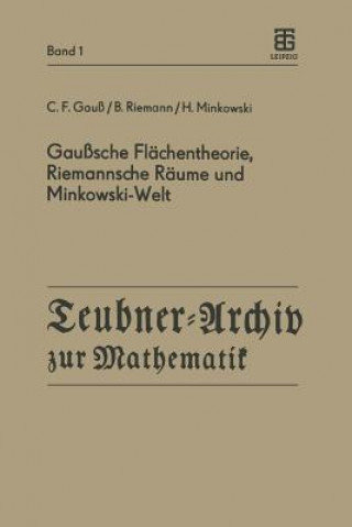 Carte Gaußsche Flächentheorie, Riemannsche Räume und Minkowski-Welt Carl Fr. Gauß