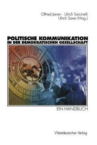 Könyv Politische Kommunikation in Der Demokratischen Gesellschaft Otfried Jarren