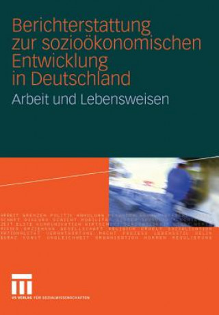 Livre Berichterstattung zur Soziookonomischen Entwicklung in Deutschland 