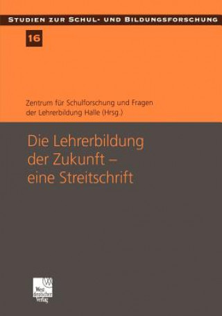 Carte Die Lehrerbildung der Zukunft - eine Streitschrift Georg Breidenstein