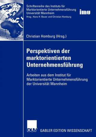 Kniha Perspektiven der Marktorientierten Unternehmensfuhrung Christian Homburg