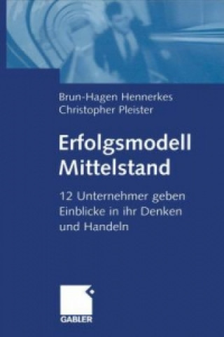 Kniha Erfolgsmodell Mittelstand Brun-Hagen Hennerkes