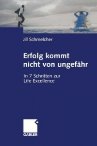 Könyv Erfolg Kommt Nicht von Ungefahr Jill Schmelcher