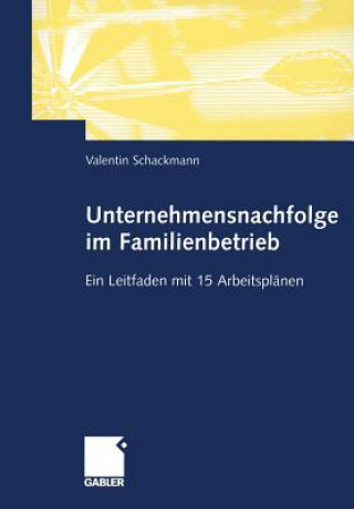 Книга Unternehmensnachfolge im Familienbetrieb Valentin Schackmann