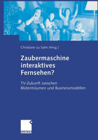 Książka Zaubermaschine Interaktives Fernsehen? Christiane Zu Salm