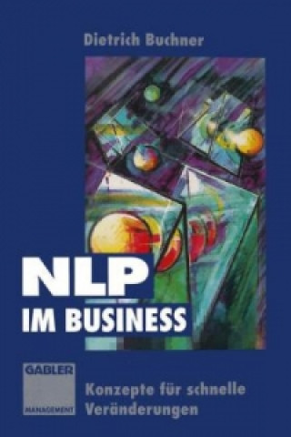 Kniha NLP im Business Dietrich Buchner
