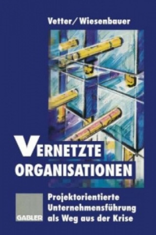 Книга Vernetzte Organisationen Ludwig Wiesenbauer