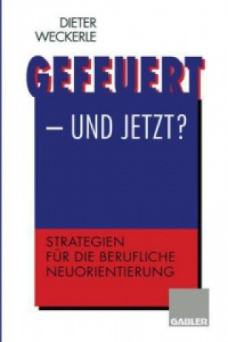 Książka Gefeuert - und Jetzt? 