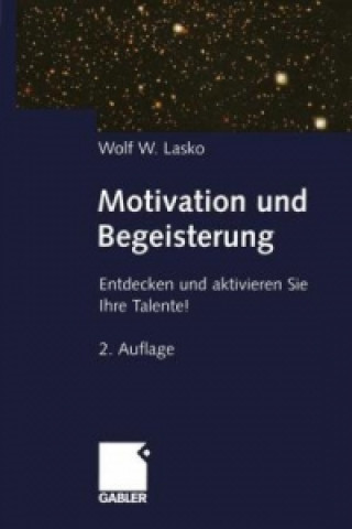 Kniha Motivation und Begeisterung Wolf W. Lasko