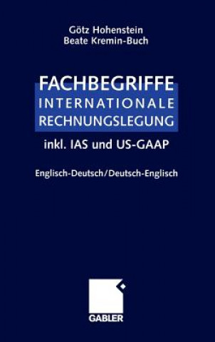 Libro Fachbegriffe Internationale Rechnungslegung/Glossary of International Accounting Terms Götz Hohenstein