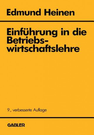 Buch Einfuhrung in die Betriebswirtschaftslehre Edmund Heinen